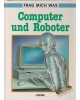 Frag mich was - Computer und Roboter - Band 9