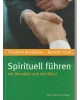 Spirituell führen mit Benedikt und der Bibel