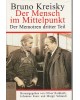 Bruno Kreisky - Der Mensch im Mittelpunkt - Der Memoiren dritter Teil