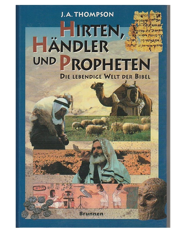 Hirten, Händler und Propheten - Die lebendige Welt der Bibel