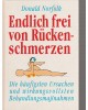 Endlich frei von Rückenschmerzen - Die häufigsten Ursachen und wirkungsvollsten Behandlungsmaßnahmen