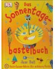 Das Sonnentagebastelbuch - 50 Gute-Laune-Ideen für schönes Wetter