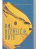 Das Bernstein-Buch  -  Tränen der Götter  -  Kunst, Schmuck, Medizin und Magie