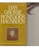 Das große Rosegger Hausbuch