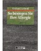 So besiegen Sie ihre Allergie