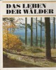 Das Leben der Wälder