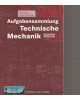 Aufgabensammlung Technische Mechanik