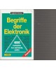 Begriffe der Elektronik - 4000 Fachwörter kurz und bündig erklärt