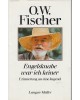 O W.Fischer - Engelsknabe war ich keiner - Erinnerungen an eine Jugend