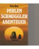 Perlen, Schmuggler, Abenteuer