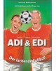 Adi & Edi - Der lachende Fussball - Sprüche, Pointen, Kuriositäten