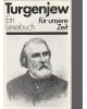 Turgenjew - Ein Lesebuch für unsere Zeit