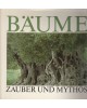 Bäume - Zauber und Mythos