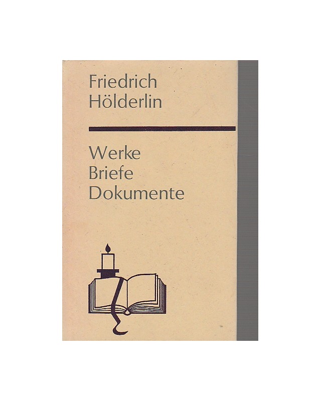 Friedrich Hölderlin - Werke-Briefe-Dokumente