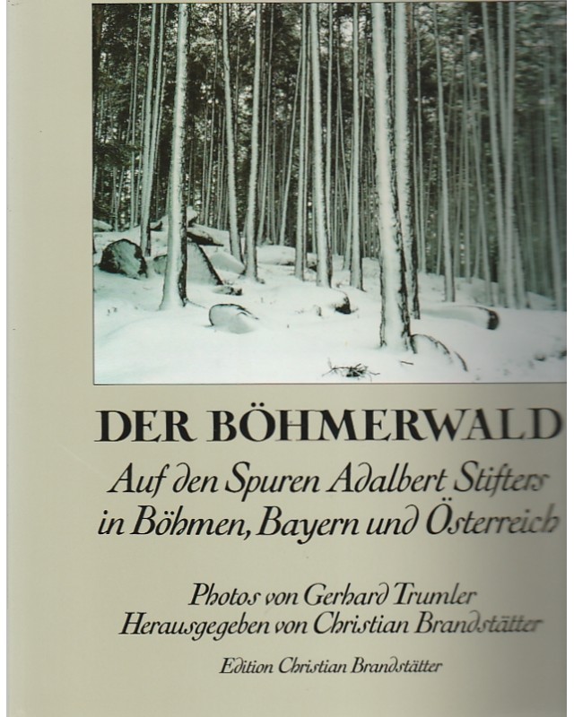 Der Bömerwald - Auf den Spuren Adalbert Stifters