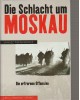 Die Schlacht um Moskau - Die erfrorene Offensive