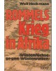 Rommels Krieg in Afrika - Wüstenfüchse gegen Wüstenratten