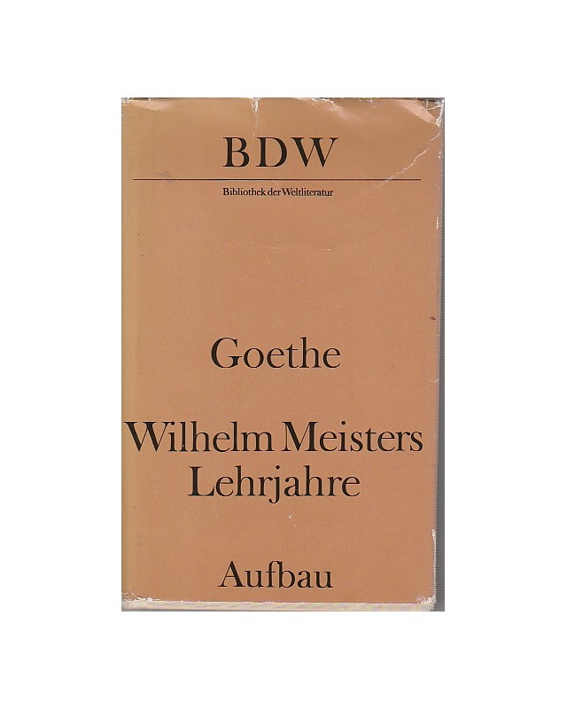 Goethe -  Bibliothek der Weltliteratur-BDW - Wilhelm Meisters Lehrjahre