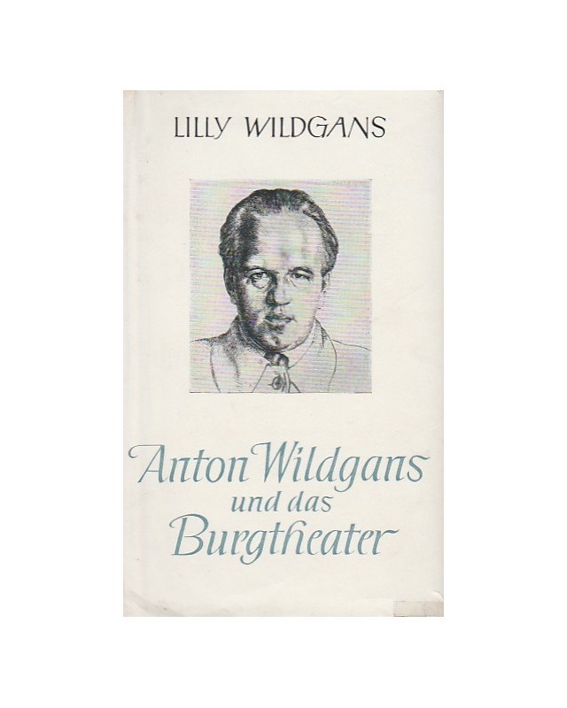 Anton Wildgans und das Burgtheater