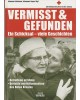 Vermisst & Gefunden - Ein Schicksal - viele Geschichten