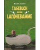 Tagebuch einer Landhebamme 1943-1980