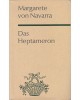 Das Heptameron - Die galanten Geschichten der Königin Margarete von Navarra