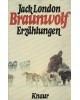 Jack London - Braunwolf - Abenteuergeschichten