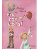 Hier kommt Lola! - Band 1