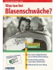 Was tun bei Blasenschwäche? - Die vielen Möglichkeiten der ärztlichen Behandlung