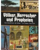 Völker, Herrscher und Propheten - Die Menschen der Bibel - ihr Leben, ihre Zeit