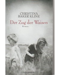 Der Zug der Waisen - Roman