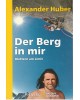 Der Berg in mir - Klettern am Limit