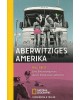 Aberwitziges Amerika - Eine Entdeckungsreise durch Small-Town-America