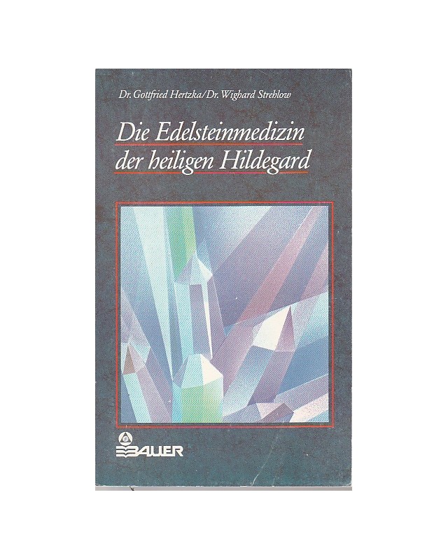 Die Edelsteinmedizin der heiligen Hildegard