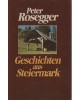 Peter Rosegger  - Geschichten aus Steiermark