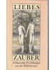 Liebeszauber - 21 klassische Erzählungen aus der Weltliterutur