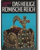 Das Heilige Römische Reich - von Otto dem Großen bis zur Habsburgischen Monarchie