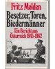 Besetzer, Toren, Biedermänner - Ein Bericht aus Österreich 1945-1962