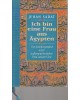 Ich bin eine Frau aus Ägypten - Die Autobiographie einer außergewöhnlichen Frau unserer Zeit