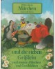 Weltberühmte Märchen - Der Wolf und die sieben Geißlein - und andere Märchen und Geschichten