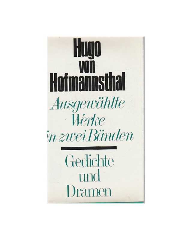 Hugo v. Hoffmannsthal - Ausgewählte Werke in zwei Bänden - Band 1 - Gedichte u. Dramen