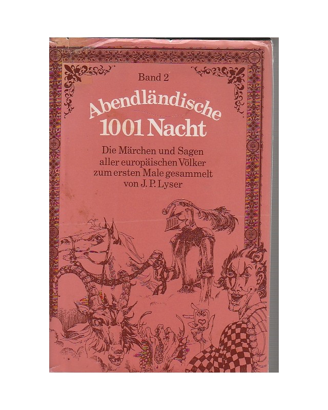 Abendländische 1001 Nacht - Die schönsten Märchen und Sagen aller europäischen Völker - Band 2