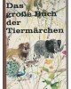 Das große Buch der Tiermärchen