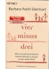 vier minus drei - Wie ich nach dem Verlust meiner Familie zu einem neuen Leben fand - Taschenbuch