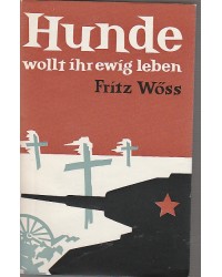 Hunde wollt ihr ewig leben