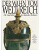 Der Wahn vom Weltreich - Die Geschichte der deutschen Kolonien