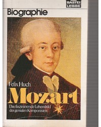 Mozart - Das faszinierende Lebensbild des genialen Komponisten - Taschenbuch