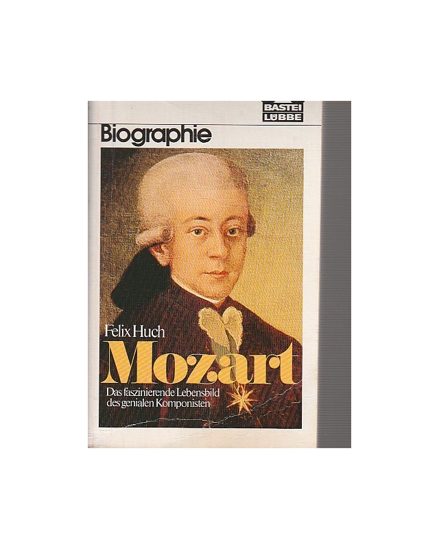 Mozart - Das faszinierende Lebensbild des genialen Komponisten - Taschenbuch