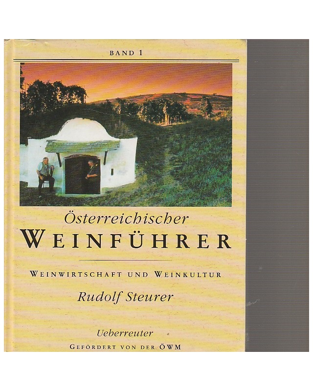 Österreichischer Weinführer - Weinwirtschaft und Weinkultur