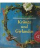 Kränze und Girlanden